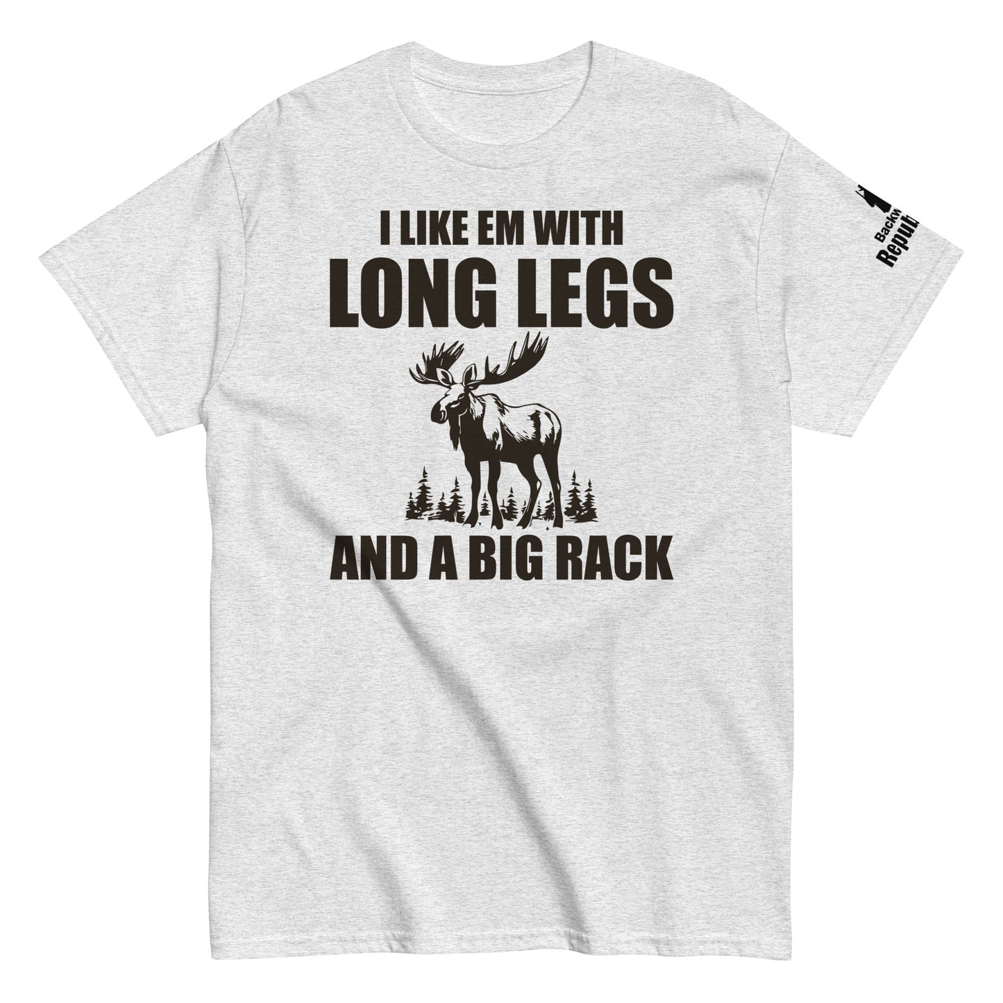 Funny Hunting Shirt | Long Legs and Big Rack | Mens Hunter Shirt | Moose Hunter Shirt | Hunter Gift | Elk Hunting Shirt | Hunting Season Tee