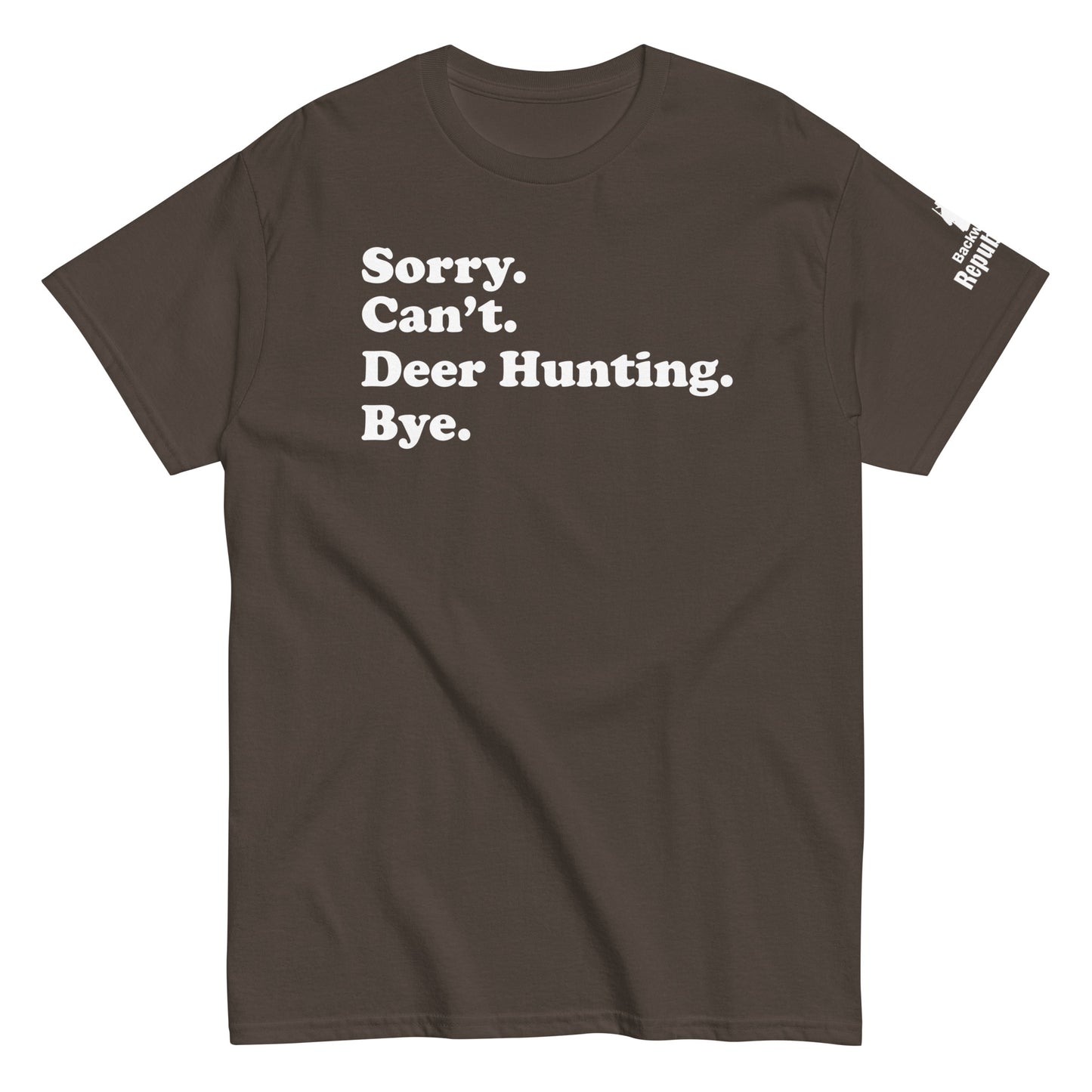 Funny Hunting Season Shirt | Sorry Can't Deer Hunting Bye | Mens Hunter Shirt | Hunter Gift | Elk Hunting Shirt | Dad Hunter Shirt