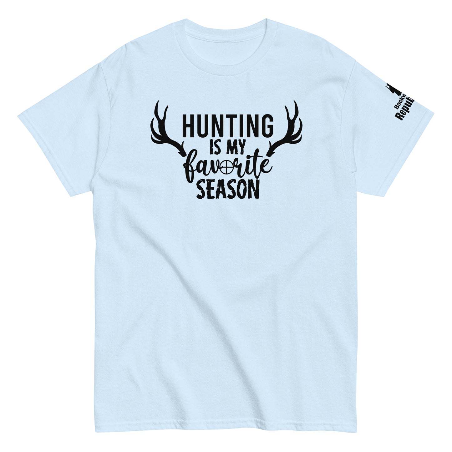 Hunting is My Favorite Season Shirt | Funny Hunting Tee | Hunter Gift | Deer Season Shirt | Camping Tee | Hunt Lovers Tee | Hunting Trip Tee