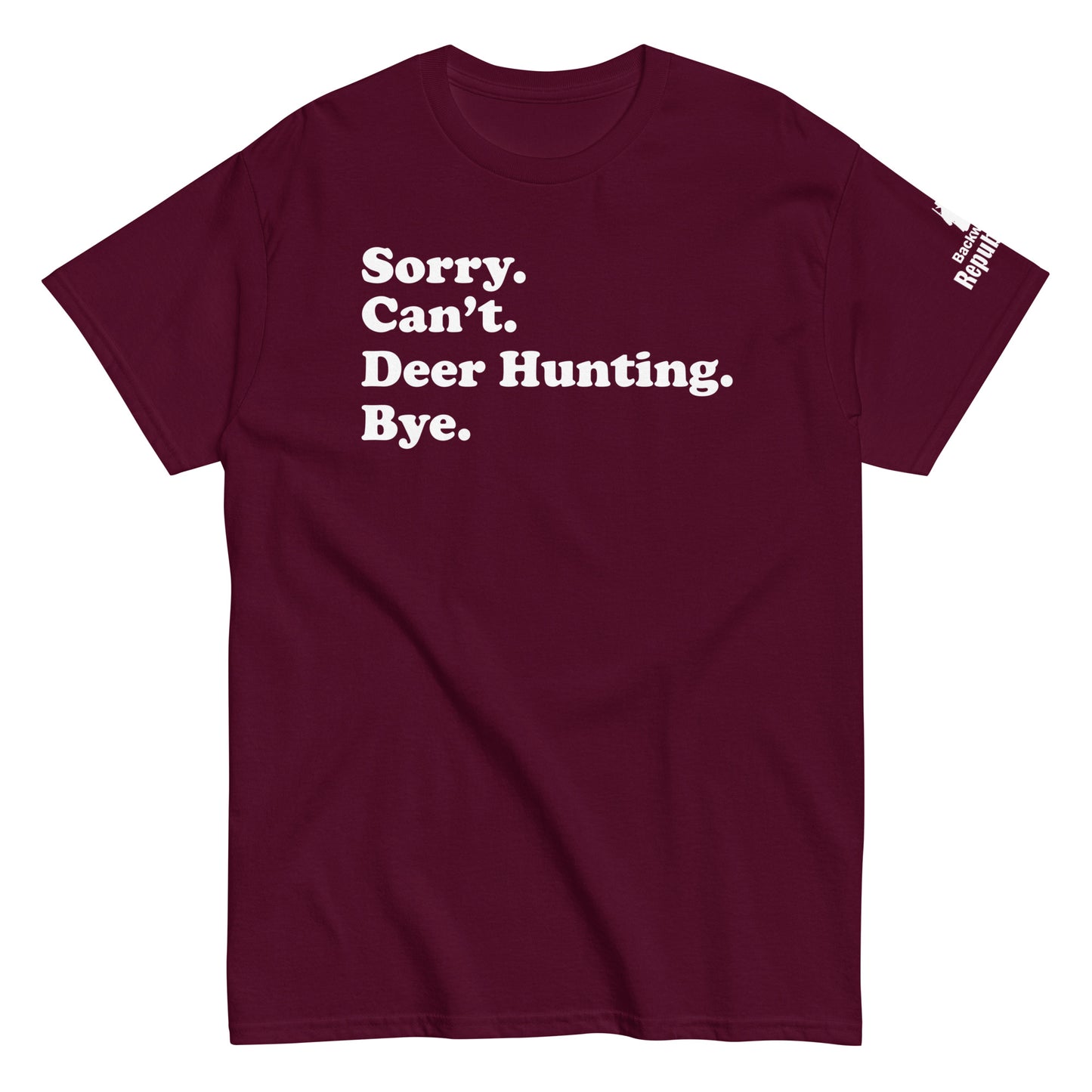 Funny Hunting Season Shirt | Sorry Can't Deer Hunting Bye | Mens Hunter Shirt | Hunter Gift | Elk Hunting Shirt | Dad Hunter Shirt
