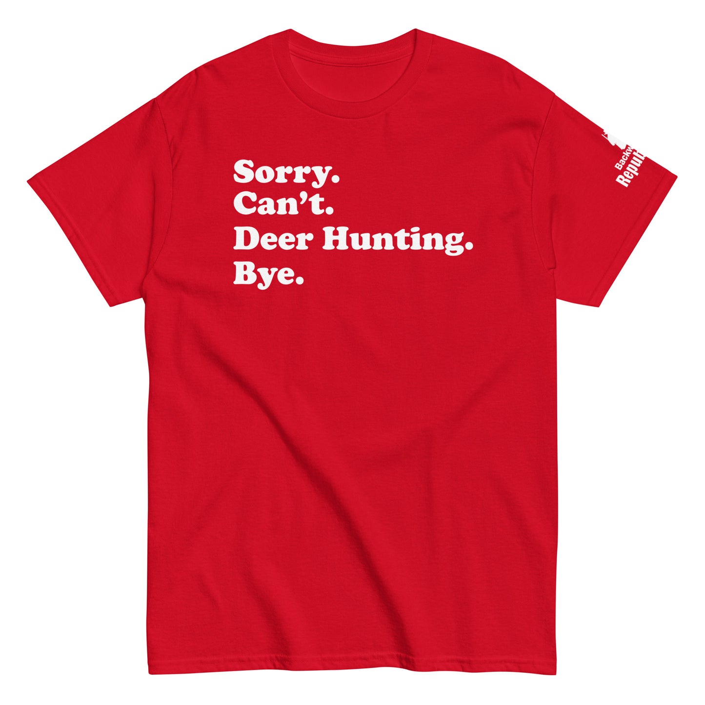 Funny Hunting Season Shirt | Sorry Can't Deer Hunting Bye | Mens Hunter Shirt | Hunter Gift | Elk Hunting Shirt | Dad Hunter Shirt