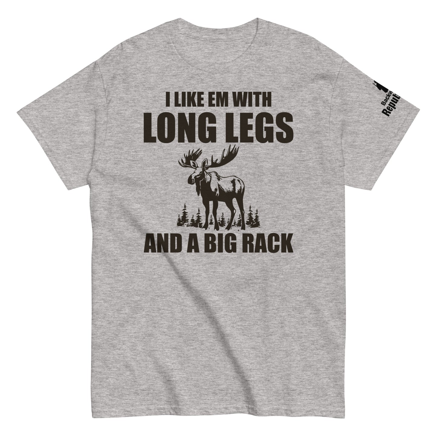 Funny Hunting Shirt | Long Legs and Big Rack | Mens Hunter Shirt | Moose Hunter Shirt | Hunter Gift | Elk Hunting Shirt | Hunting Season Tee