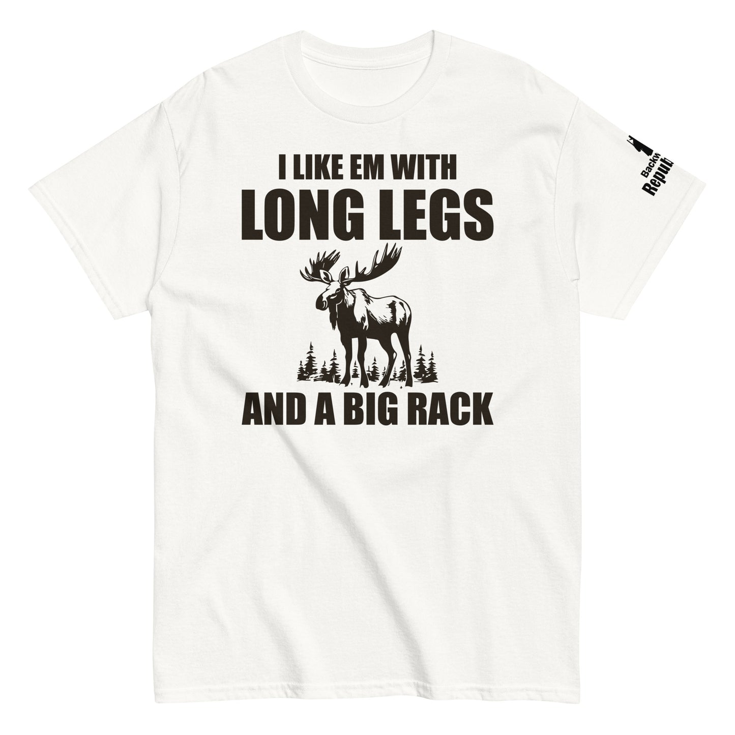 Funny Hunting Shirt | Long Legs and Big Rack | Mens Hunter Shirt | Moose Hunter Shirt | Hunter Gift | Elk Hunting Shirt | Hunting Season Tee